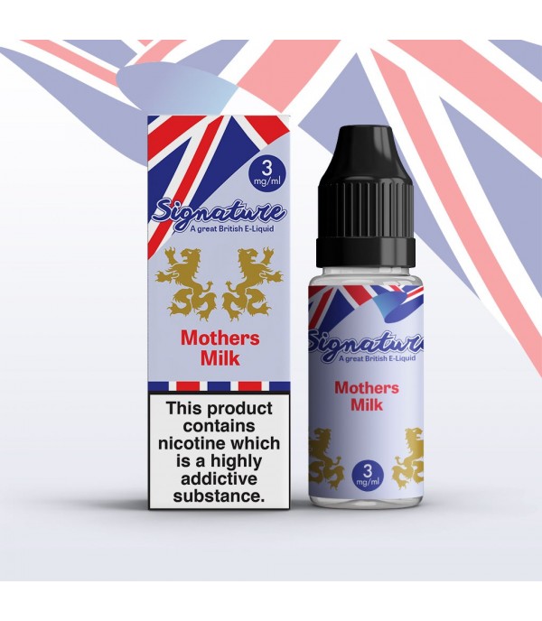 Mothers Milk by Signature 10 x 10ML E liquid 50VG Vape 3/6/12/18MG Juice