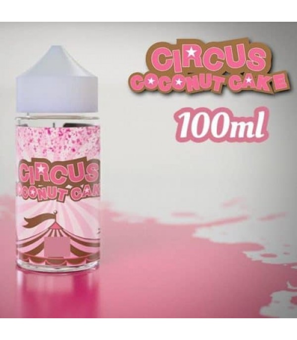 CIRCUS COCONUT CAKE E-LIQUID BY CIRCUS 100ML 80VG