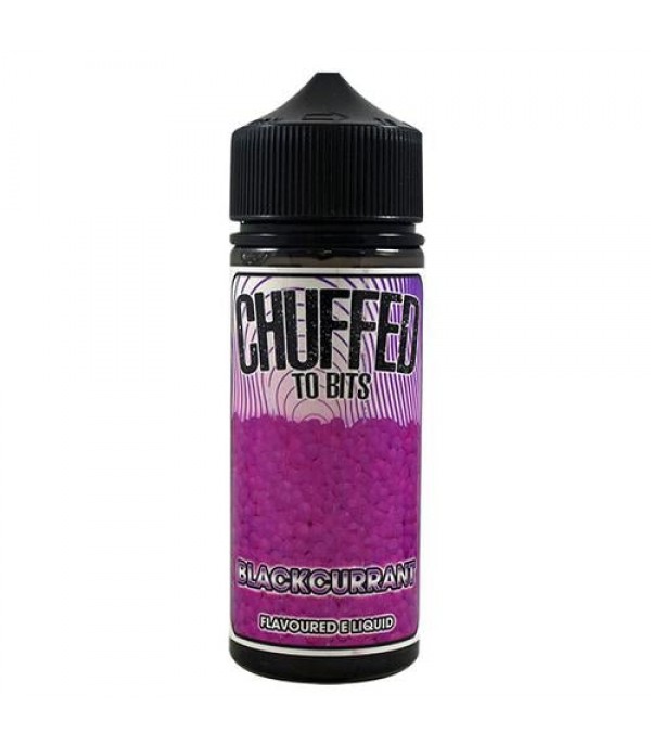 Chuffed - To Bits - Blackcurrant 100ML E Liquid 70VG Vape 0MG Juice